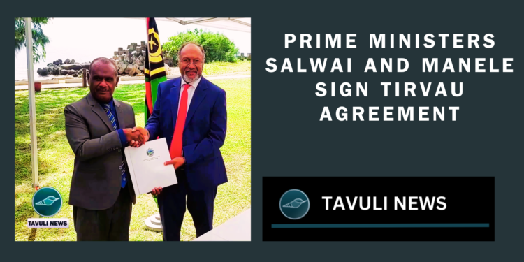 Prime Ministers Salwai and Manele sign Tirvau Agreement