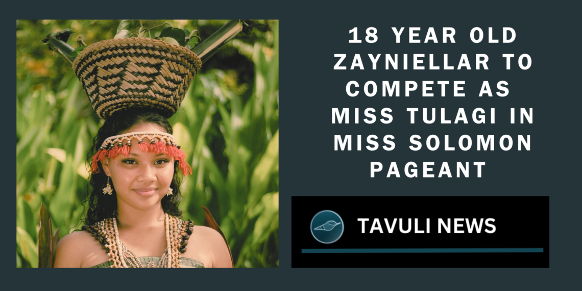 Zayniellar represents Central Province in Miss Solomon Islands pageant, highlighting Ngella's landscapes, culture and community spirit