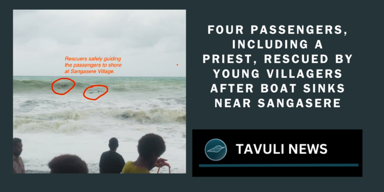 Four passengers saved by quick actions and skills of young boys in challenging sea conditions off Guadalcanal's Weathercoast