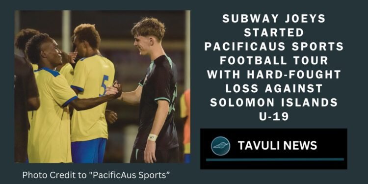 The Subway Joeys have started their PacificAus Sports Football Tour with a hard-fought loss against the Solomon Islands U-19.