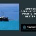 Addressing corruption in the Pacific to build better now