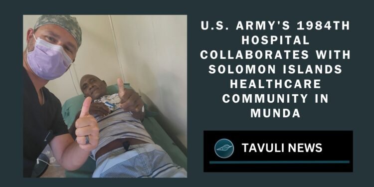 U.S. Army’s 1984th Hospital Pacific Strengthens Healthcare Infrastructure in Solomon Islands