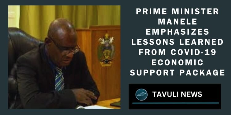 Prime Minister Manele Emphasizes Lessons Learned from COVID-19 Economic Support Package