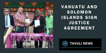 Vanuatu and Solomon Islands Sign Justice Agreement