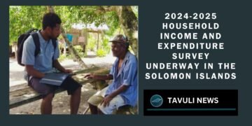 2024-2025 Household Income and Expenditure Survey Underway in the Solomon Islands