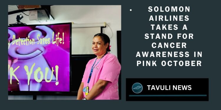 Solomon Airlines Takes a Stand for Cancer Awareness in Pink October