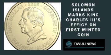 Solomon Islands Marks King Charles III’s Effigy on First Minted Coin