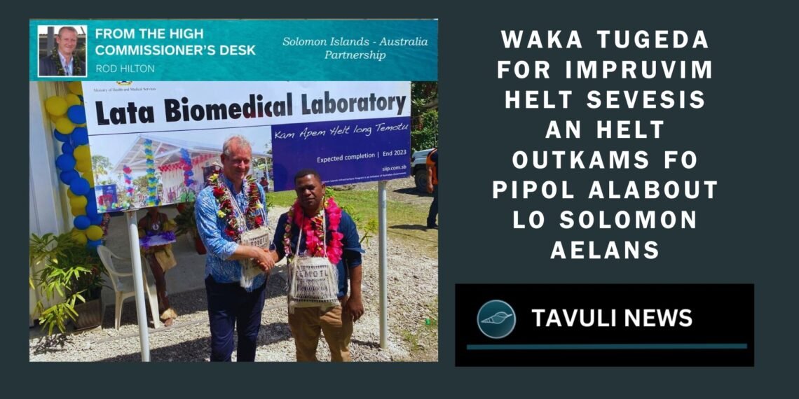 Waka tugeda for impruvim helt sevesis an helt outkams fo pipol alabout lo Solomon Aelans