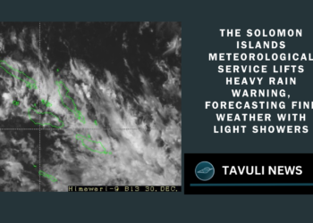 The Solomon Islands Meteorological Service lifts heavy rain warning, forecasting fine weather with light showers.