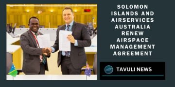 Solomon Islands and Airservices Australia Renew Airspace Management Agreement