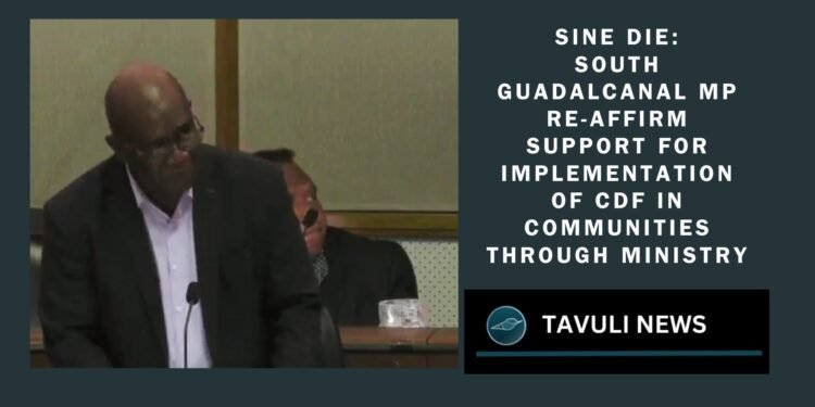 south guadalcanal mp re-affirm support for implementation of cdf in communities through ministry