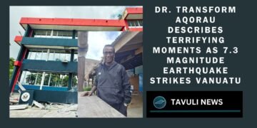 Dr. Transform Aqorau Describes Terrifying Moments as 7.4 Magnitude Earthquake Strikes Vanuatu
