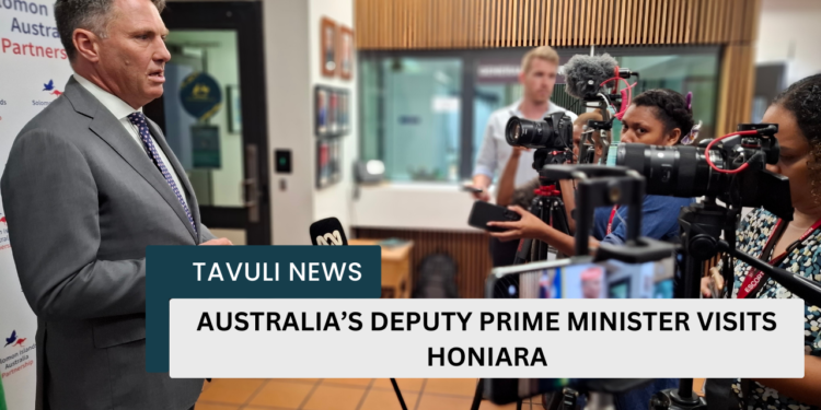 Australia’s Deputy PM Visits Honiara