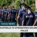 Australia Strengthens Solomon Police