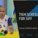 TIGHT SCHEDULE FOR SIFF