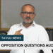 Opposition Questions Audit Delay